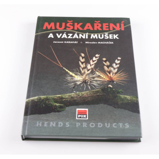 Kniha MUŠKAŘENÍ A VÁZÁNÍ MUŠEK I